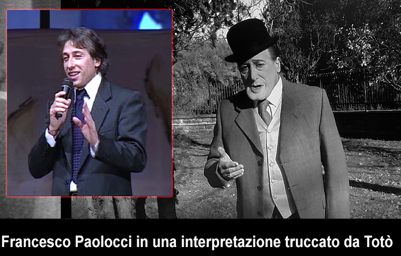 Totò imitazione Francesco Paolocci